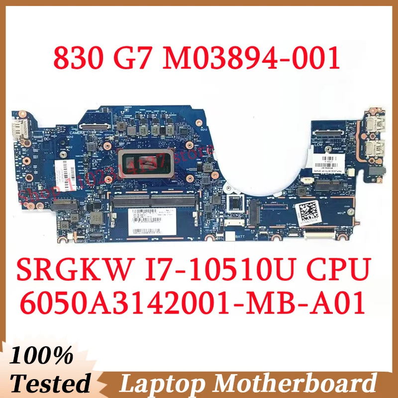 For HP 830 G7 M03894-001 M03894-501 M03894-601 With SRGKW I7-10510U CPU 6050A3142001-MB-A01(A1) Laptop Motherboard 100%Tested OK