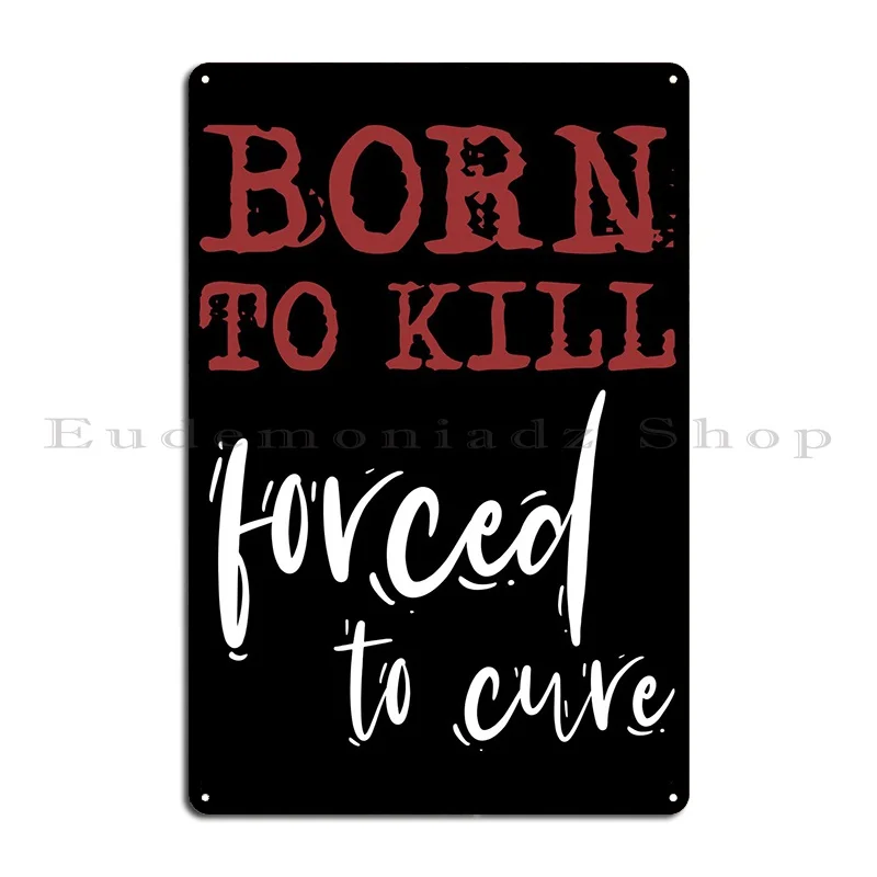 Born To Kill Metal Plaque Wall Cave Pub Kitchen Iron Cinema Tin Sign Poster