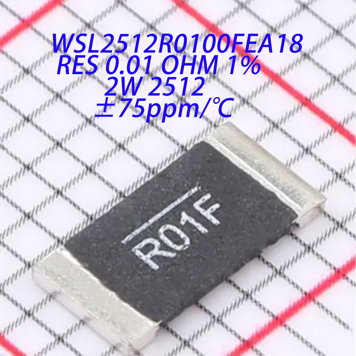 10PCS ±1% 2W WSL2512R0100FEA18 10mΩ 0.01ohms R01F WSL2512R0200FEA18 20mΩ 0.02ohms R02F 2512 6432 ±75ppm/℃ NEW Original Resistors