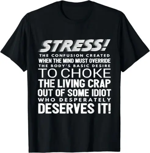 Stress Funny Definition Gift Idea Premium Tee T-Shirt Size S-5xl