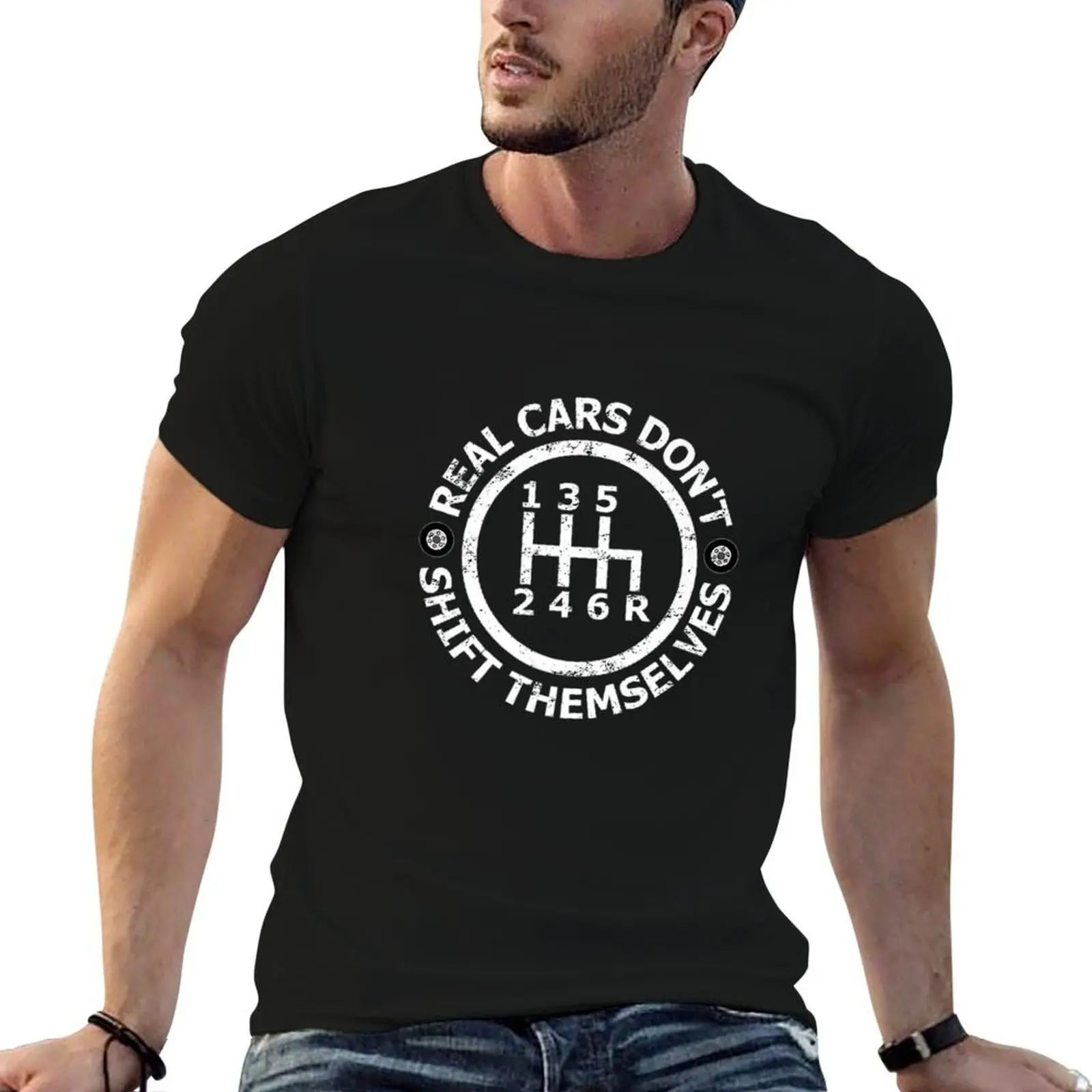 Real Cars Dont Shift Themselves Drifting T-Shirt blanks Man t-shirt t shirts for men pack