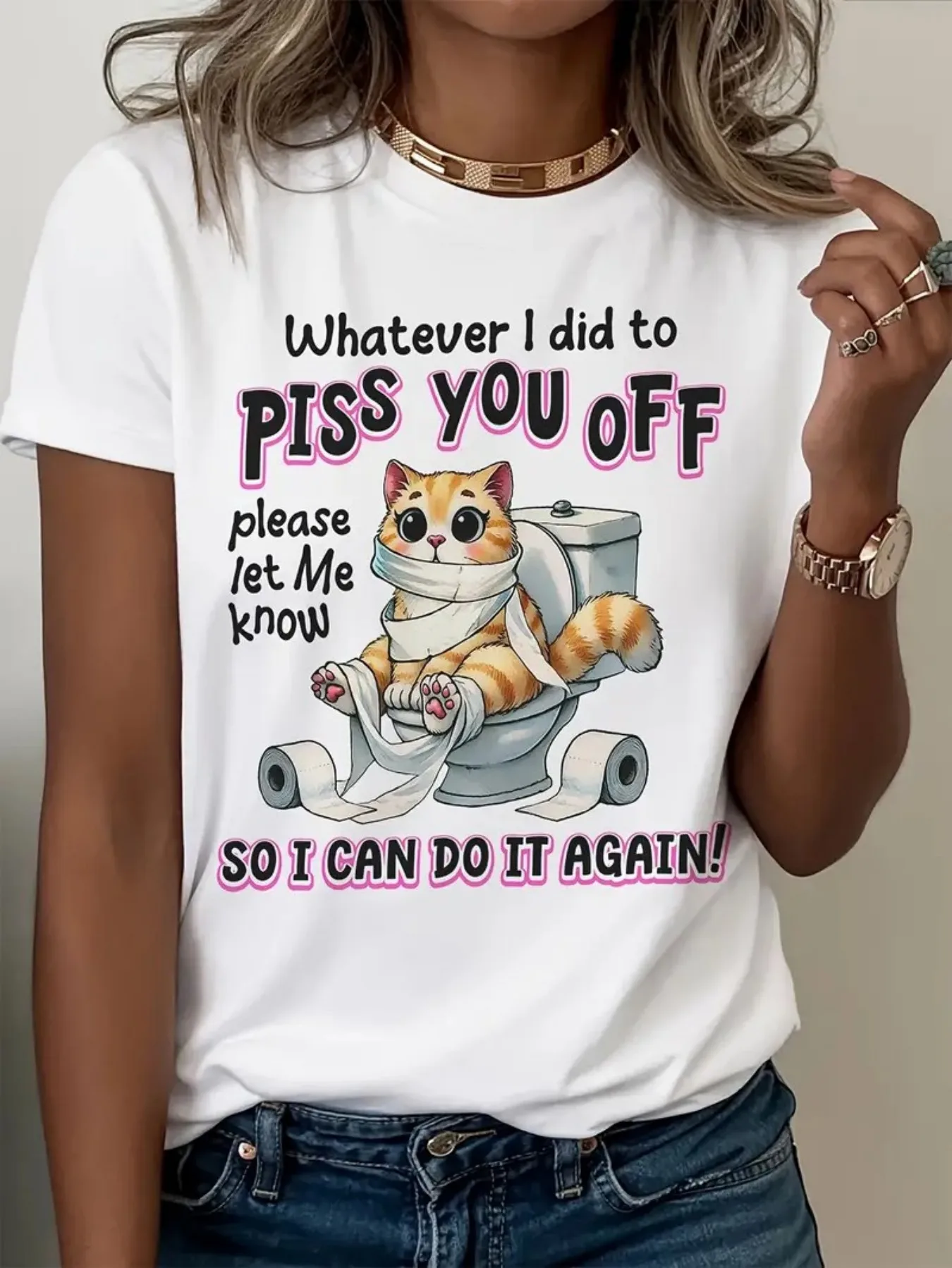Humorous Cat Graphic T-Shirt for Women - 'Whatever I Did to PISS YOU OFF Please Let Me Know So I Can Do It Again!' - Fun White Tee with Playful Orange Cat Design, Perfect for Casual Outings and Making a Statement - Great Gift for Friends and Family