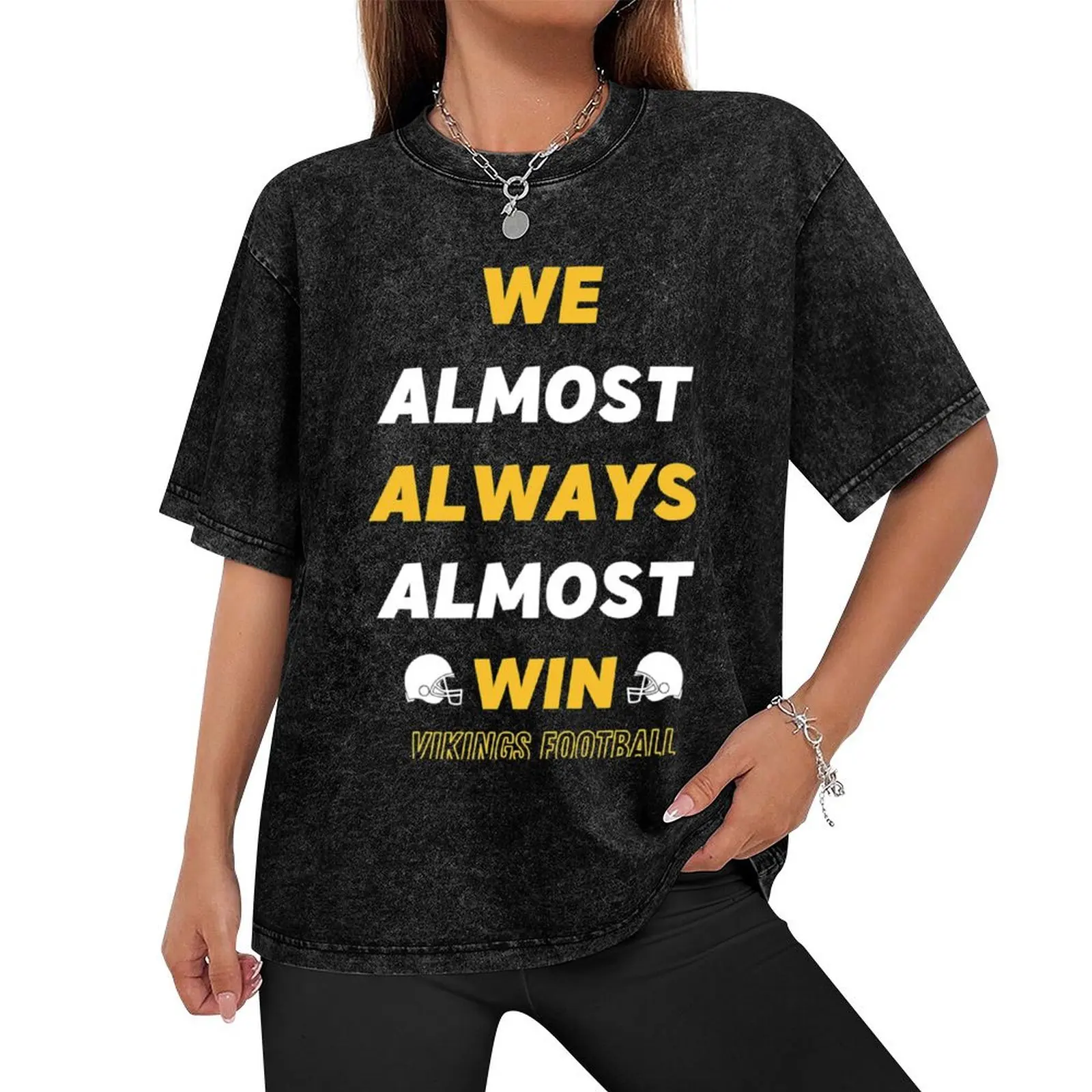 We Almost Always Almost Win Funny Viking Sports Football Lover T-Shirt summer top blue lock plain t shirts men