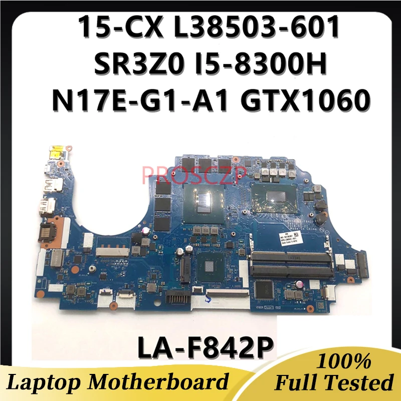 

L38503-001 L38503-501 L38503-601 For HP 15-CX Laptop Motherboard DPK54 LA-F842P With SR3Z0 I5-8300H GTX1060 100% Working Well