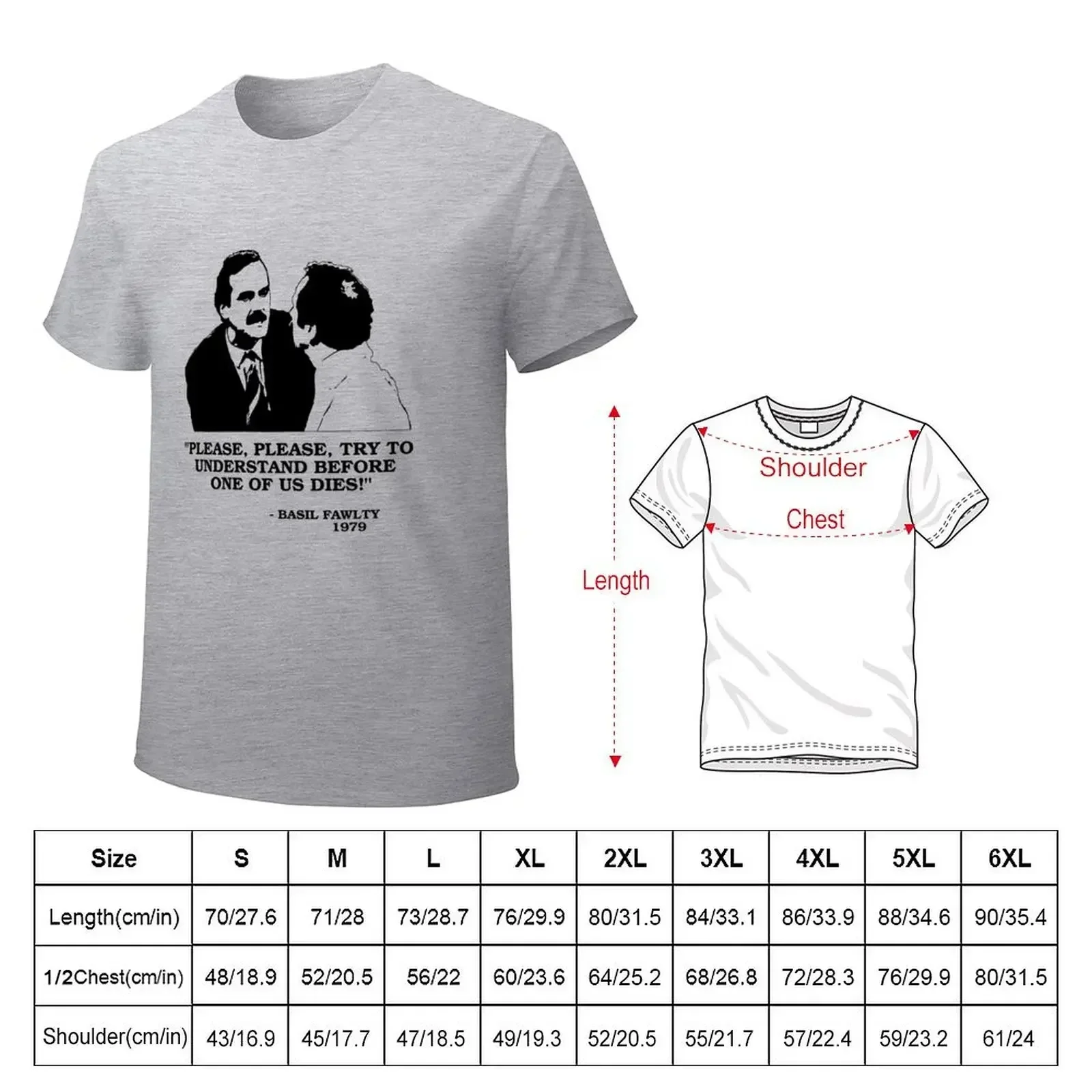 Fawlty Towers - Please, Please try to understand before one of us dies! T-shirt customizeds boys whites t shirts men