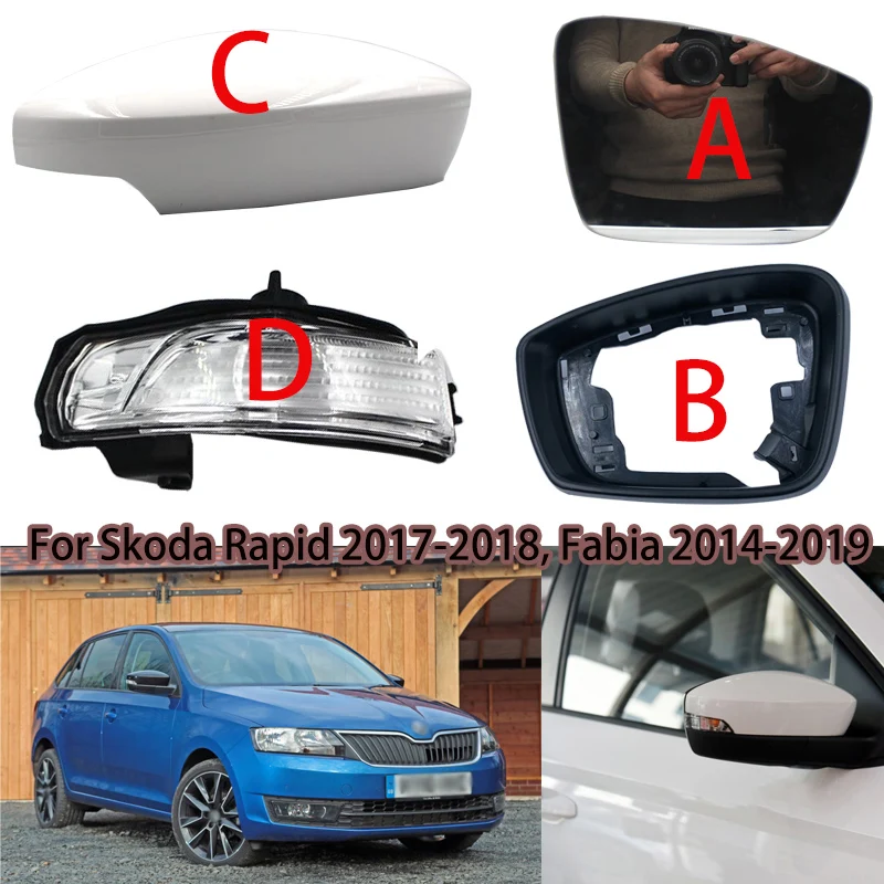 For Skoda Rapid 2017-2018 Fabia 2014-2019 Car RearView Mirror Cover Shell Side Mirror frame indicator Light Mirror Glass Lens