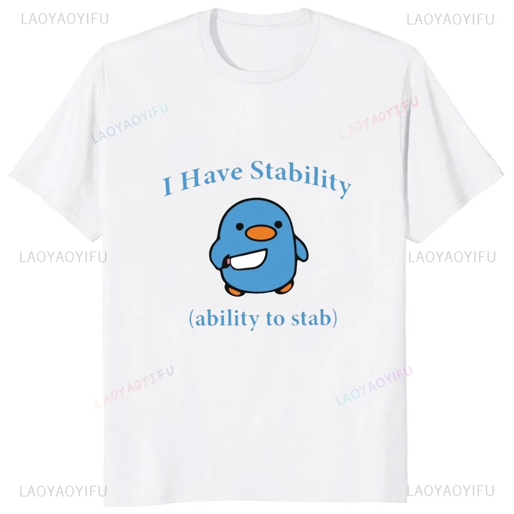 I Have Stability Funny Catoon Penuins T Shirt Casual Fashion Streetwear Loose Man Tshirt Hipster Harajuku Summer Style Y2k Tees