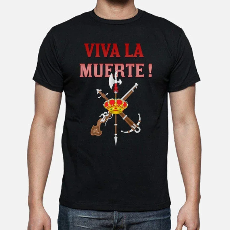 

Viva La Muerte. Legión Extranjera Española. Spanish Legion T-Shirt 100% Cotton O-Neck Short Sleeve Summer Casual Mens T-shirt