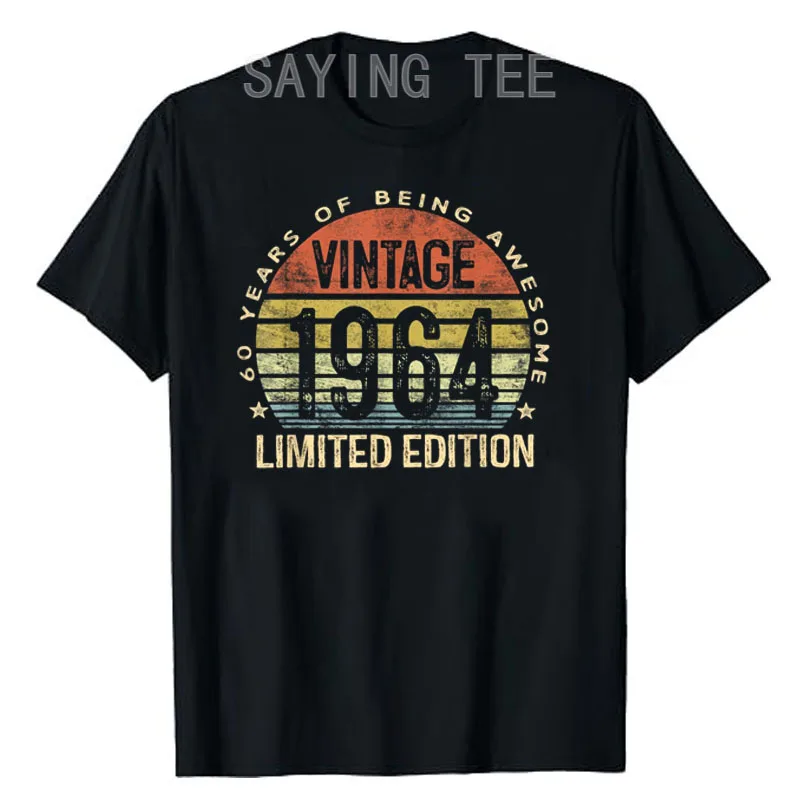 

60 Year Old Gifts Vintage 1964 Limited Edition 60th Birthday T-Shirt Mama Dad B-day Presents Born in 1964 Awesome Saying Tee Top