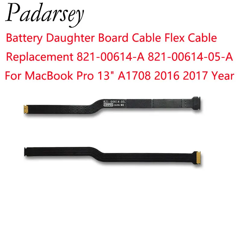 Padarsey-Reemplazo de Cable flexible de placa hija de batería, nuevo, 821-00614-A 821-00614-05-A para MacBook Pro 13 "A1708 2016 2017