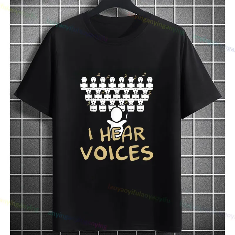 Choir Teacher Shirt I Hear Voices Funny Chorister Slogan T-Shirt Pure Cotton Crewneck Casual Short-sleev Tshirts Humor Style Tee