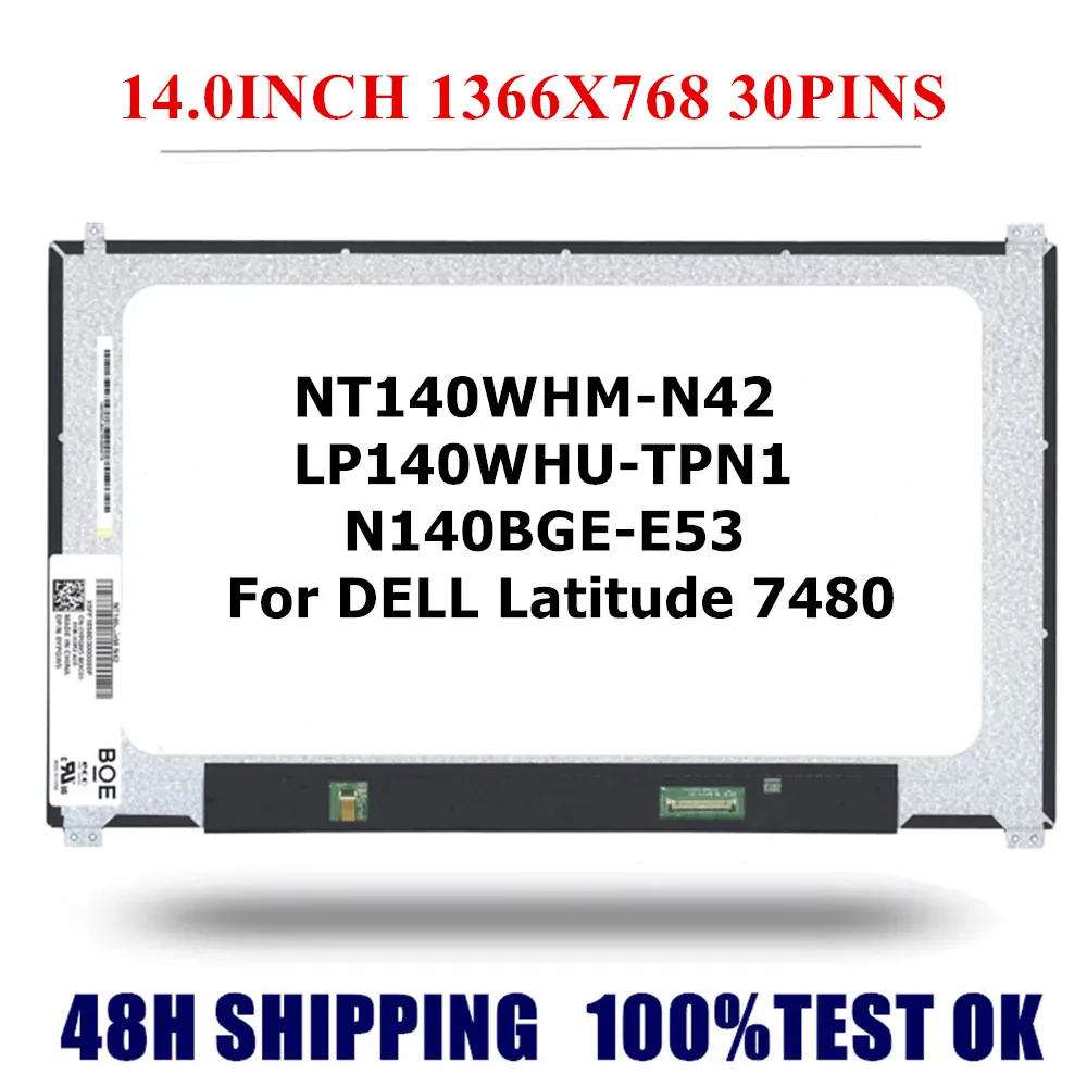 14INCH SLIM LCD SCREEN LAPTOP DISPLAY N140BGE-E53 NT140WHM-N42 LP140WHU TP N1 30PINS 1366X768 For Dell Latitude E7490 E7480