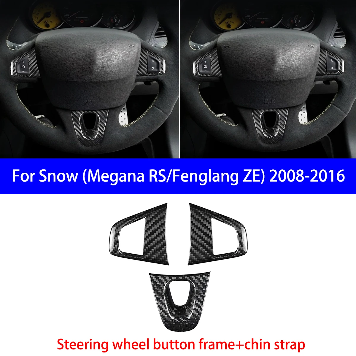 Suitable for Snow (Megana RS/Fenglang ZE) 2008-2016 Dry Carbon Fiber Steering Wheel Button Frame+chin Strap Interior Parts