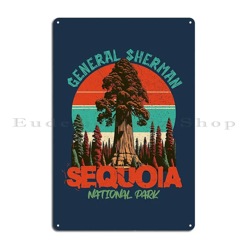 General Sherman Giant Sequoia National Park Metal Plaque Poster Mural Living Room Party Club Designer Poster Tin Sign Poster