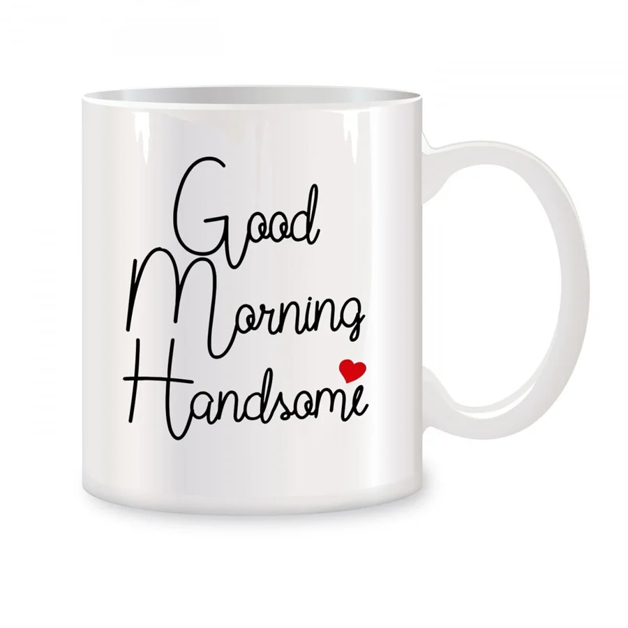 

Good Morning Handsome Mugs For Husband, Boyfriend, Friends, Coworkers Birthday Gifts Novelty Coffee Ceramic Tea Cups White 11 oz