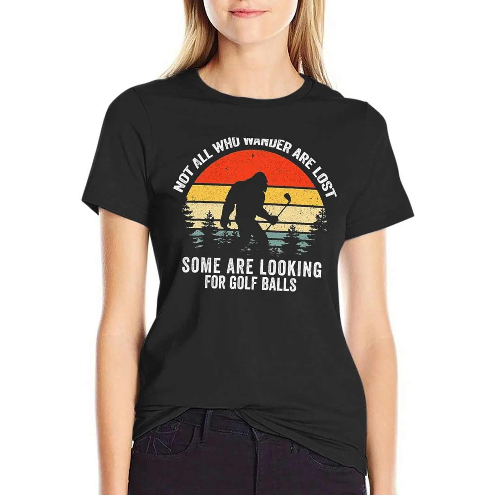 Not All Who Wander Are Lost Some Are Looking For Golf Balls Shirt T-Shirt Blouse cute tops sublime Women's clothing