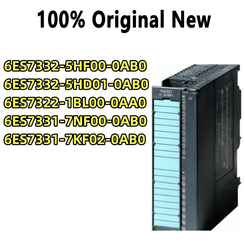 100% Tested 6es7331-7kf02-0ab0 6es7332-5hf00-0ab0 6es7332-5hd01-0ab0 6es7331-7nf00-0ab0 6es7322-1bl00-0aa0