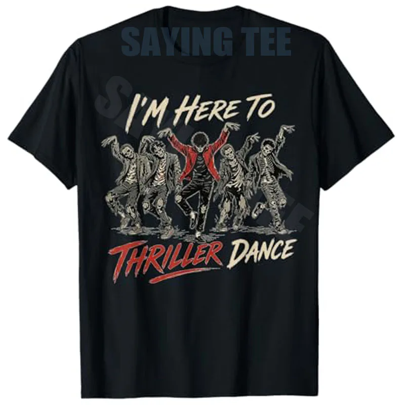 Estou Apenas Lá Para Dançar - Camiseta Engraçada de Halloween com Tema de Zumbi, Estilo Y2K Gótico, Roupas Estéticas de Terror, Fantasia de Festa, Novidade