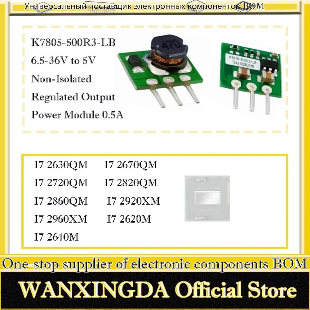 

I7 2670QM 2630QM 2760QM 2720QM 2860QM 2820QM K7805-500R3-LB 6.5-36V to 5V Non-Isolated Regulated Output Power Module 0.5A