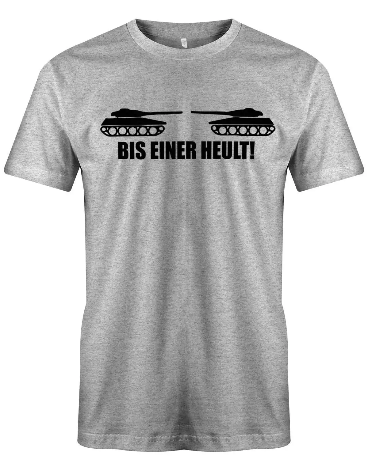 Bis Einer Heult Panzer Herren T Shirt