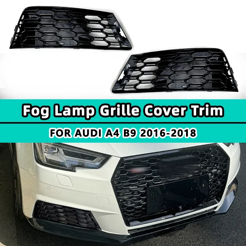 

Car Front Bumper Fog Light Grille Lamp Grill Cover For Audi A4 B9 2016 2017 2018 Honeycomb HEX Mesh Auto Accessories 8WD807681B