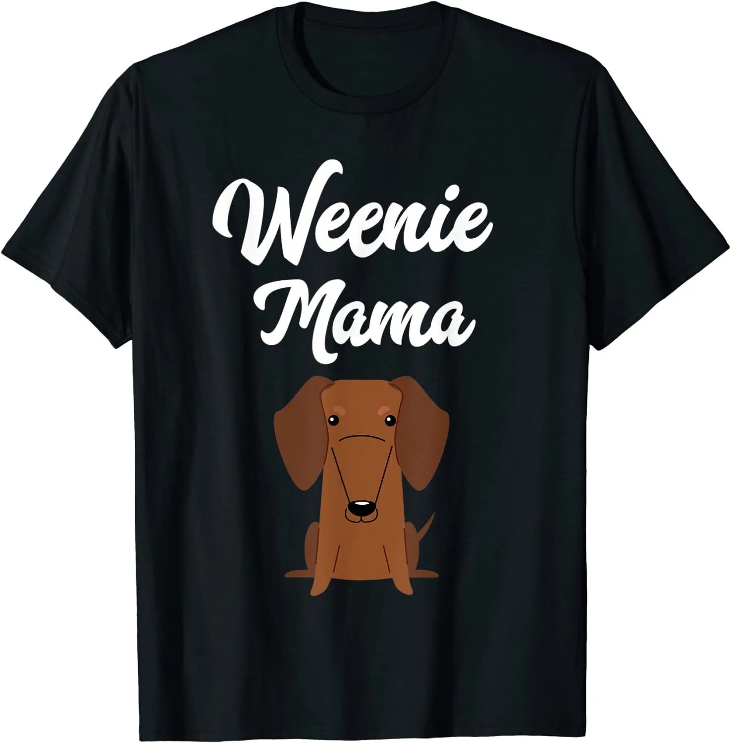 

Dog Dachshund T-Shirt Weiner Mom Gift Funny Lover Mama Weenie Unisex T-Shirt