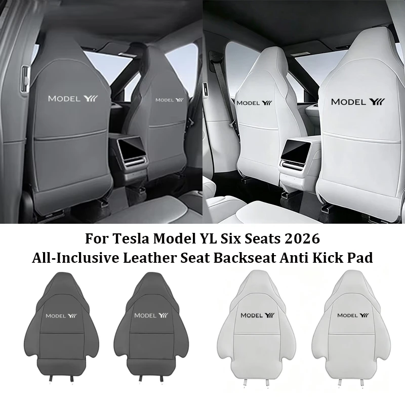 For Tesla Model YL Six Seater 2026 Car Seat Backrest Anti Kick Pad Leather Full Surround Seat Back Anti Scratch Protective Mats