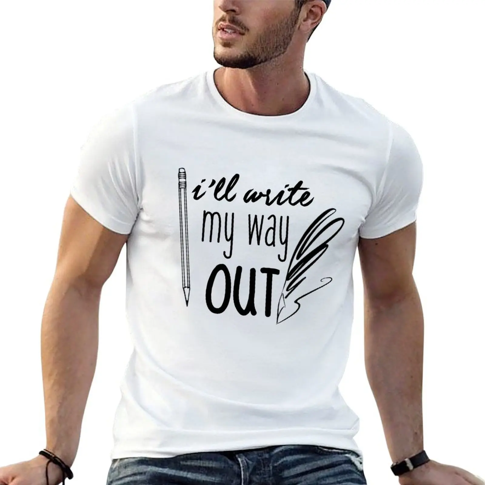 I'll Write My Way Out T-Shirt t shirt custom print essential t shirt t shirt man cotton T-shirt