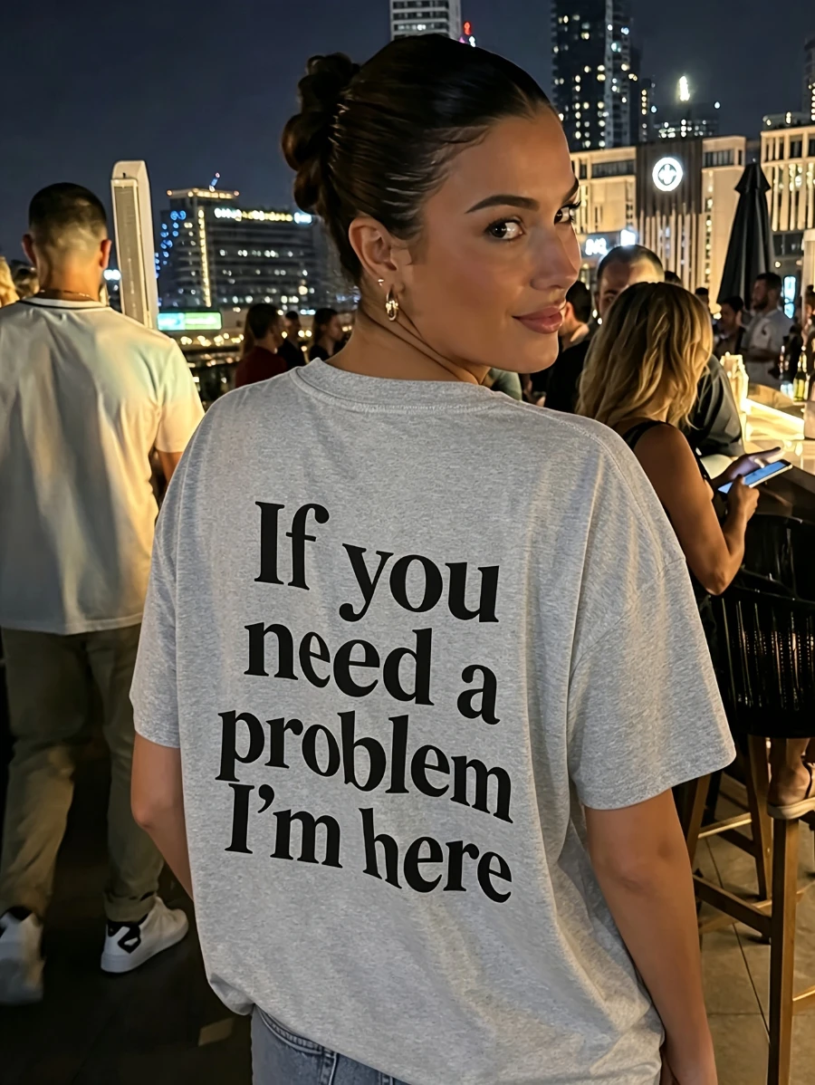 If You Need A Problem I'm Here. Graphic Print T-shirt Crew Neck Short Sleeve Top  Simple T-shirt,Spring/summer Women's Fashion