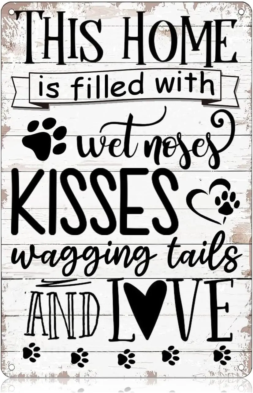 This Home is Filled with Wet Noses Kisses Wagging Tails and Love Metal Tin Signs Dog Rules Funny Vintage Tin Sign 12 x 8 In sign