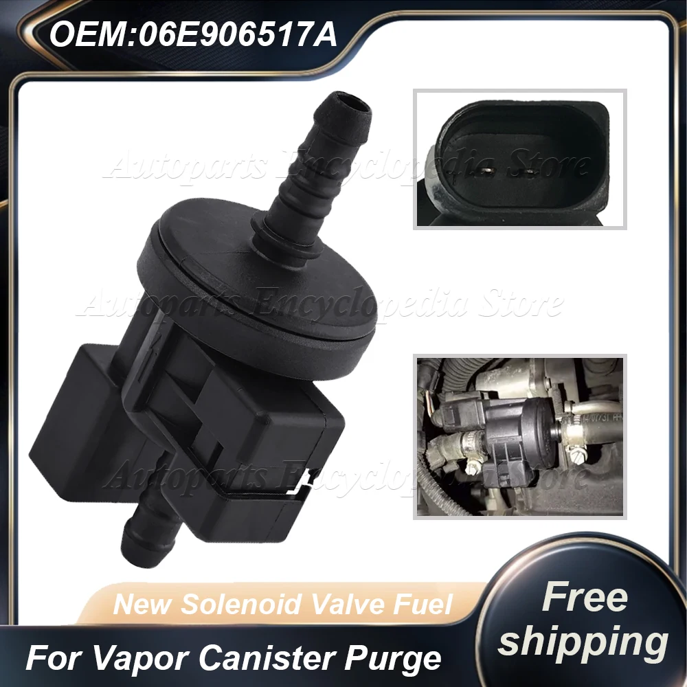 

06E906517A New Solenoid Valve Fuel For Jetta Golf For Vapor Canister Purge For Audi A3 A4 A6 Q7 A8 06E 906 517 0280142431
