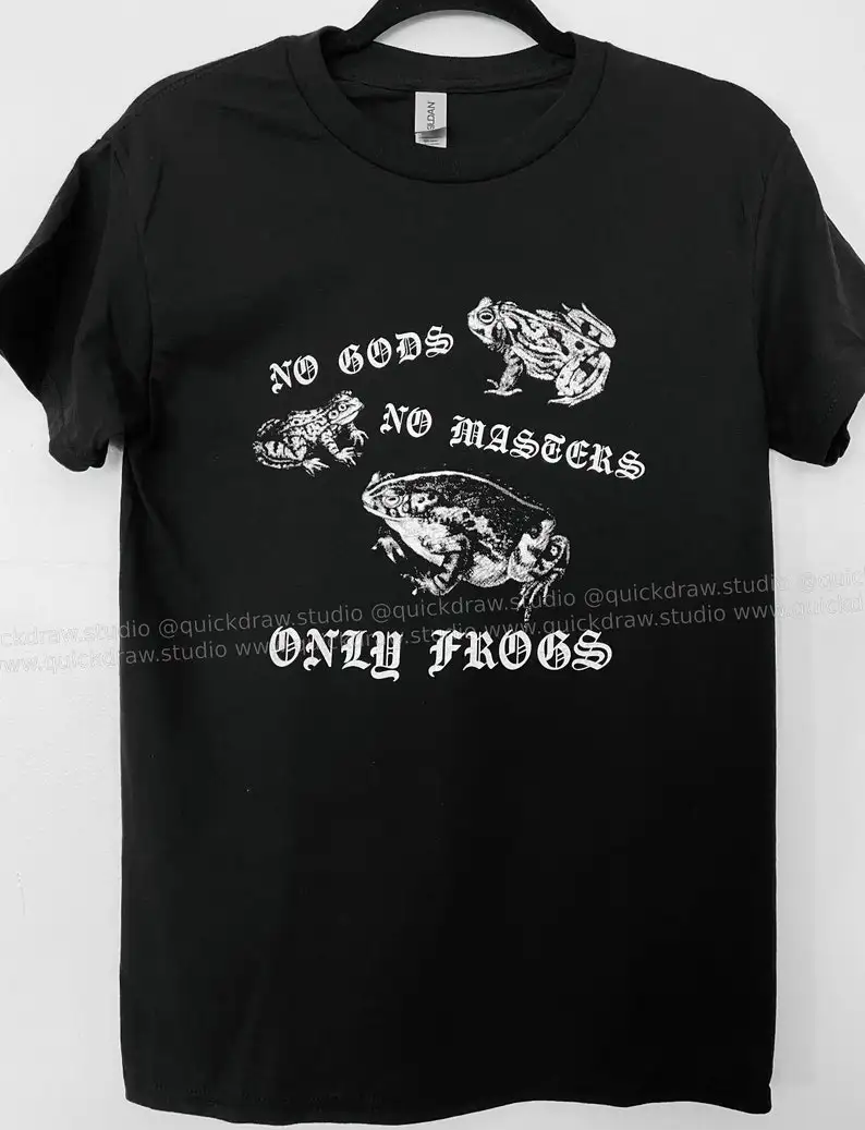 

No Gods No Masters Only Frogs funny for anarchist antiauthoritarian anticapitalist punks or maybe just frog loversshirt