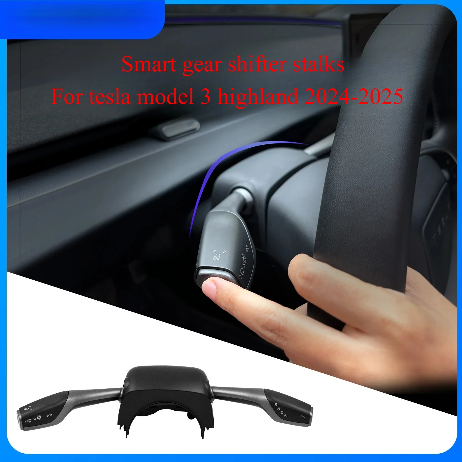 

Smart Gear Shifter Stalks For Model 3 Highland 2024-2025 Physical Operating Turning Stalks Shift Lever Handle Kit