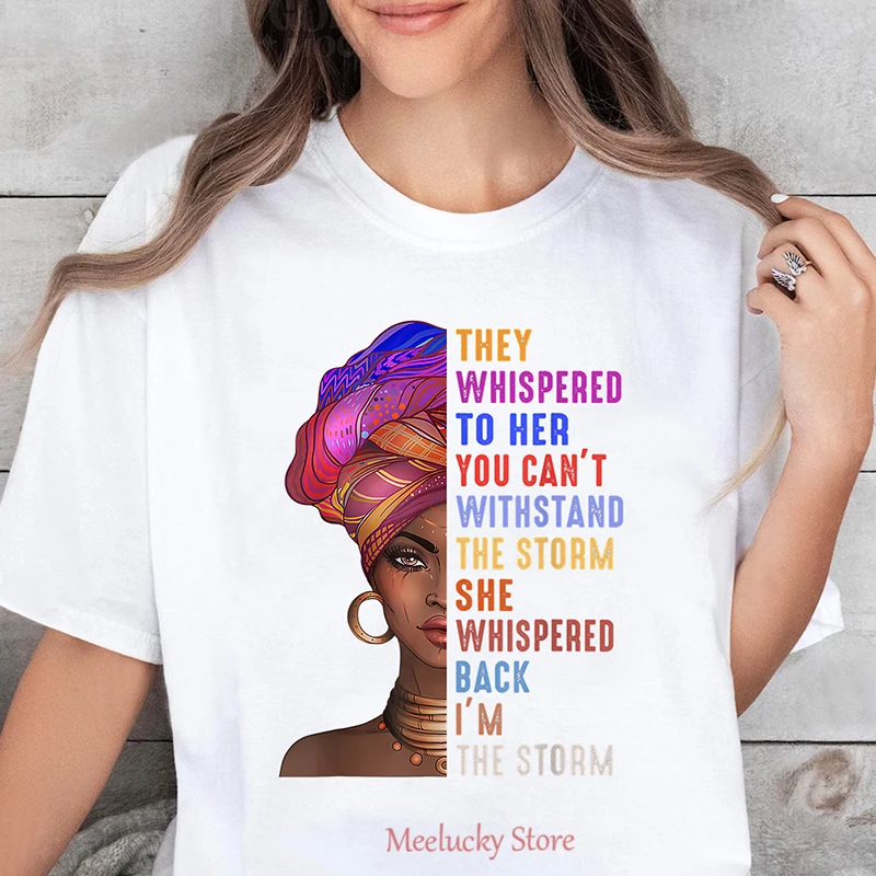 I Am The Storm Strong African Woman letter print pattern Women's top T-shirt casual top T-shirt cotton clothing