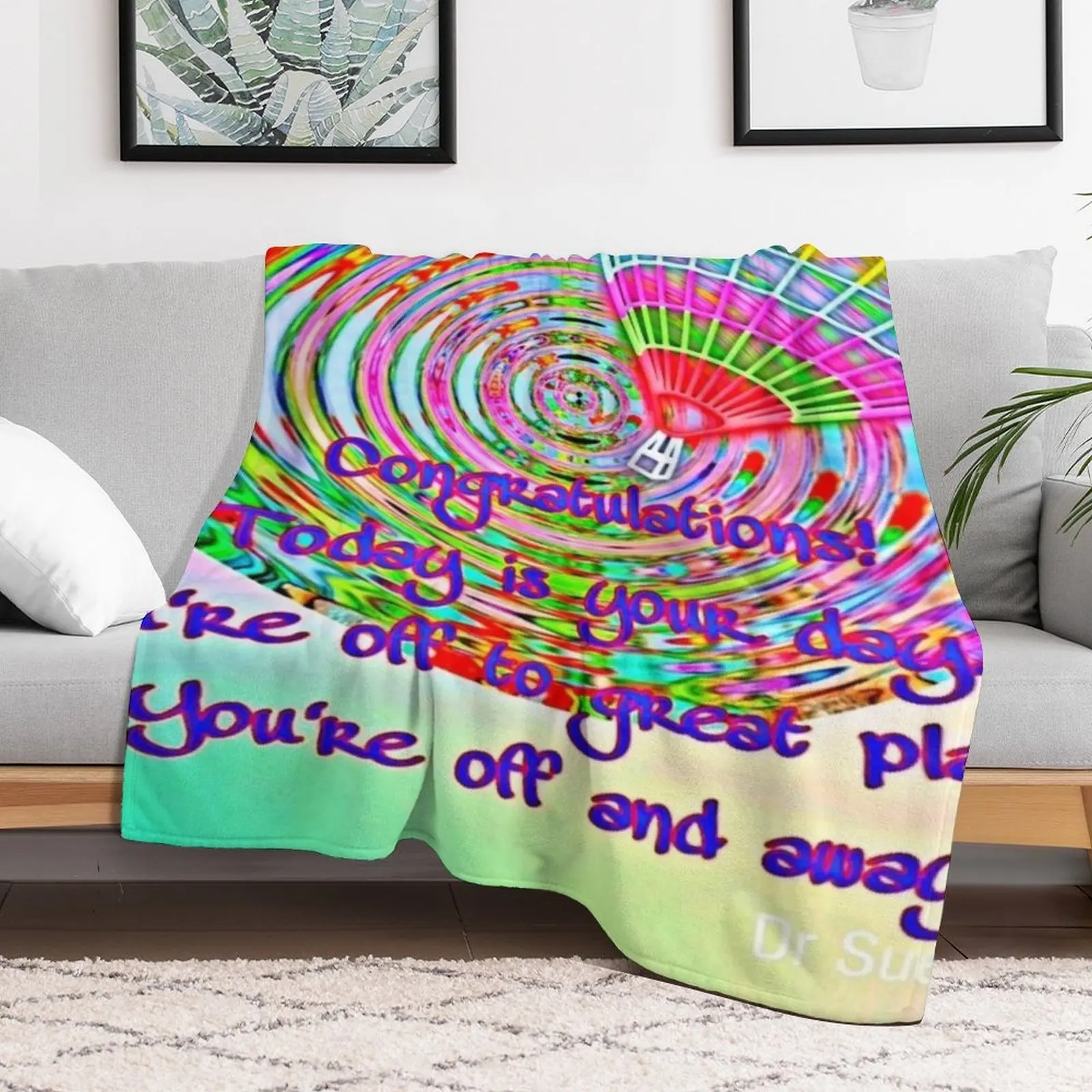 Congratulations! Today is your day., quote Dr Suess. Throw Blanket