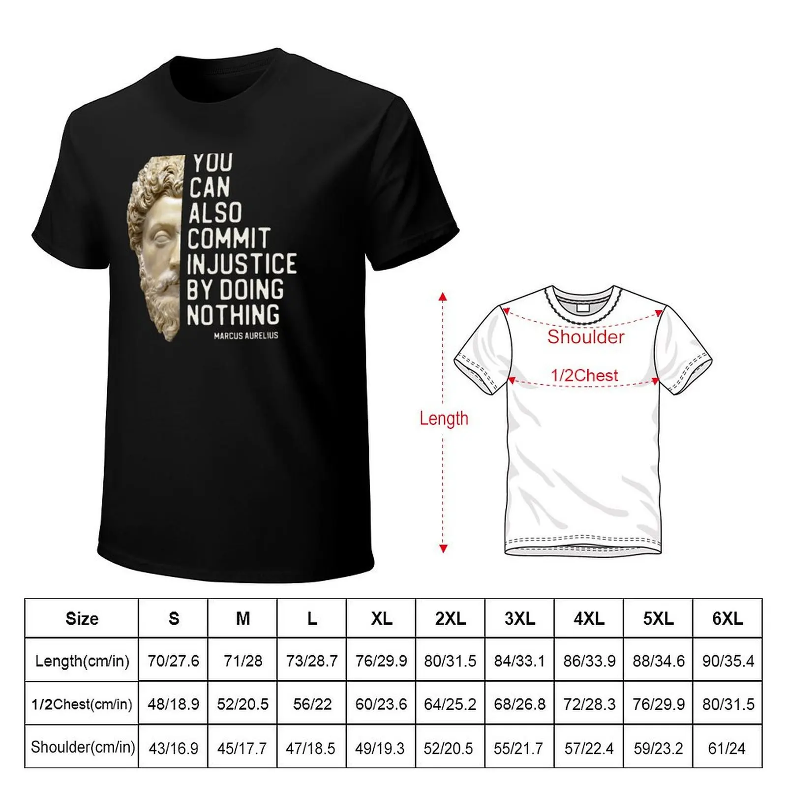 You can also commit injustice by doing nothing in white - Marcus Aurelius quote T-Shirt Work Outdoor Short Sleeve Tee