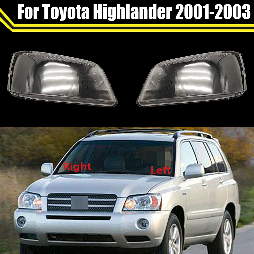 

Car Front Headlight Cover For Toyota Highlander 2001 2002 2003 Headlamp Lampshade Lampcover Head Lamp Light Glass Lens Shell