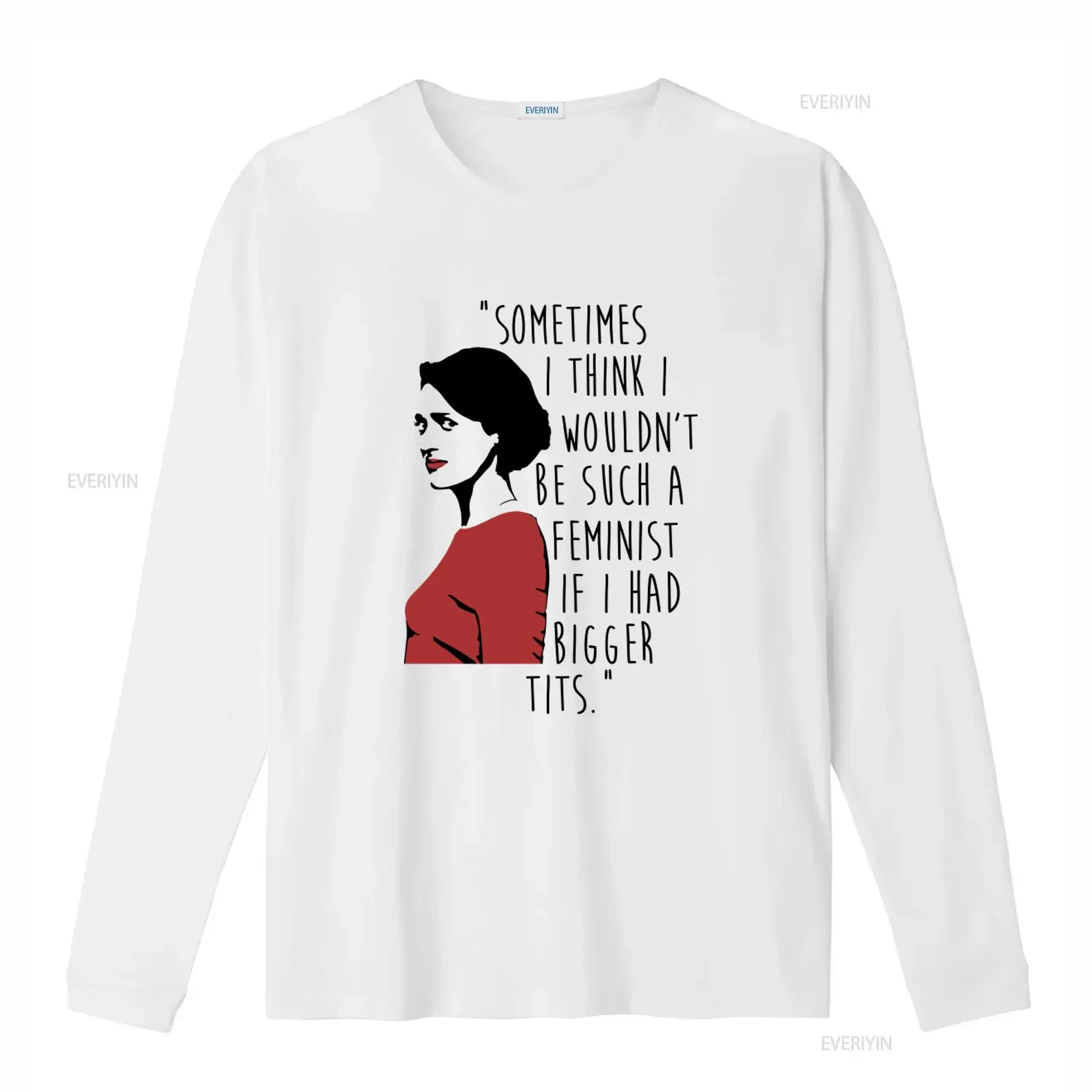 Fleabag Feminist Quote T Shirt Sometimes I Think Wouldn't Be Such A If Had Bigger Tits vintage Washed Versatile homme Slightly