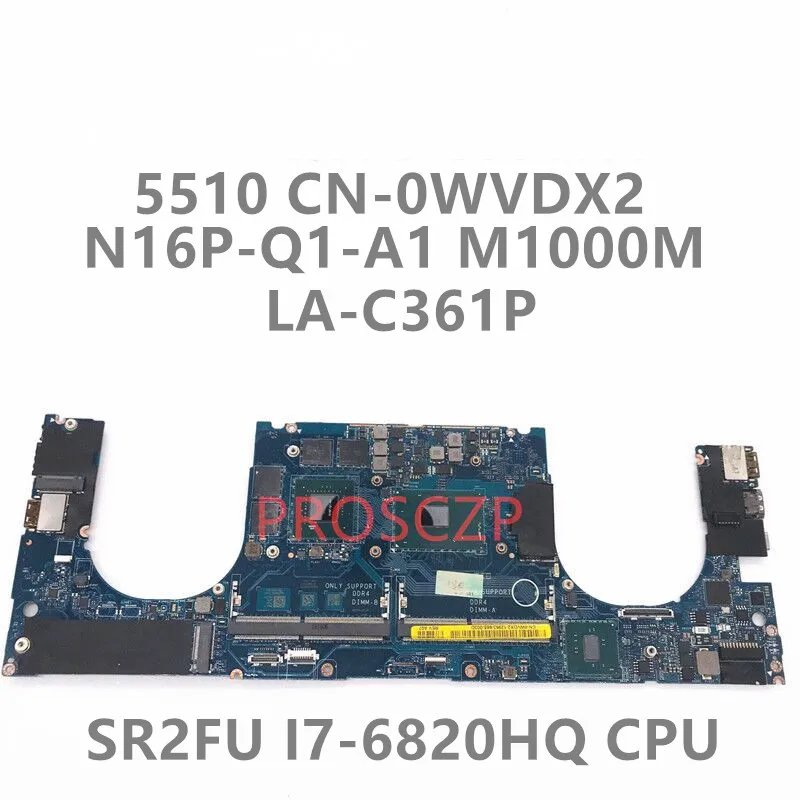 

CN-0WVDX2 0WVDX2 WVDX2 Mainboard FOR DELL 5510 Laptop Motherboard With SE2FU I7-6820HQ CPU LA-C361P M1000M 100%Full Working Well