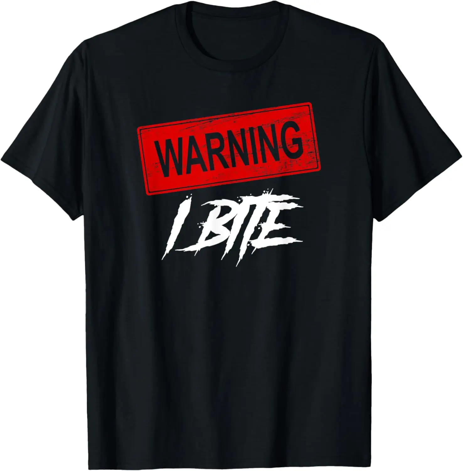 Warning I Bite T-shirt Funny Gift Tee T-Shirt