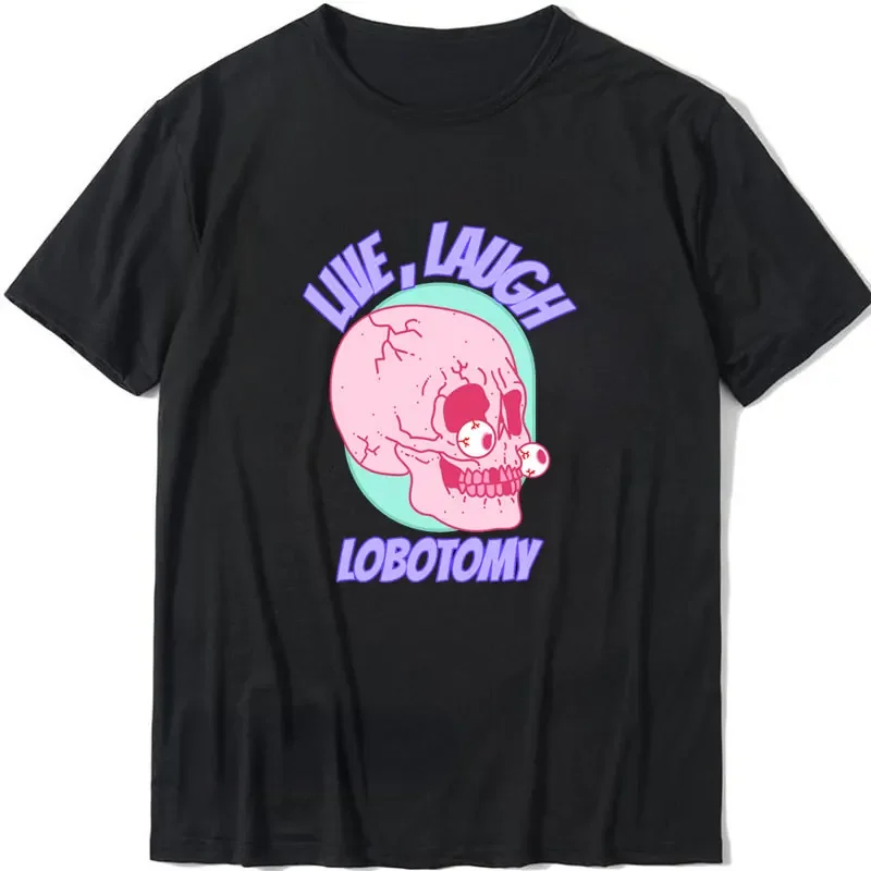 Live Laugh Lobotomy Funny Skull Printed Tshirts Woman Man Summer Breathable Quick Drying Outdoors Tshirt Mummy on Vacation Tops