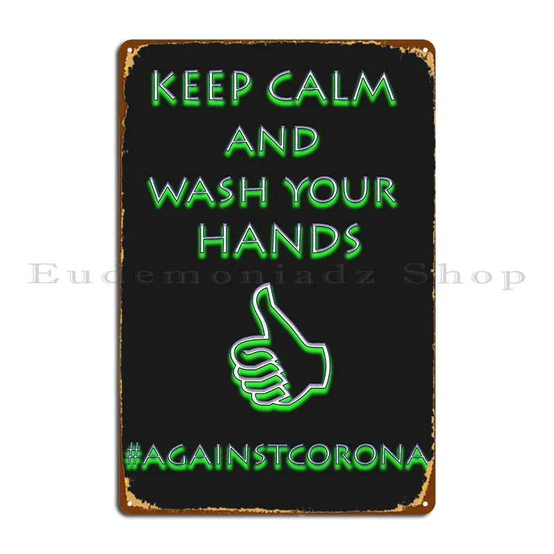 Keep Calm And Wash Your Hands Against Corona Metal Plaque Wall Mural Cinema Design Bar Cinema Tin Sign Poster