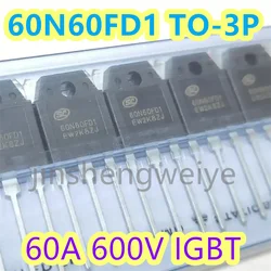 1 ~ 30PCS 60 n60fd1 SGT60N60FD1PN SGT60N60 nuovissima saldatrice IGBT Power Tube TO-3P 60A 600V di buona qualità e spedizione gratuita