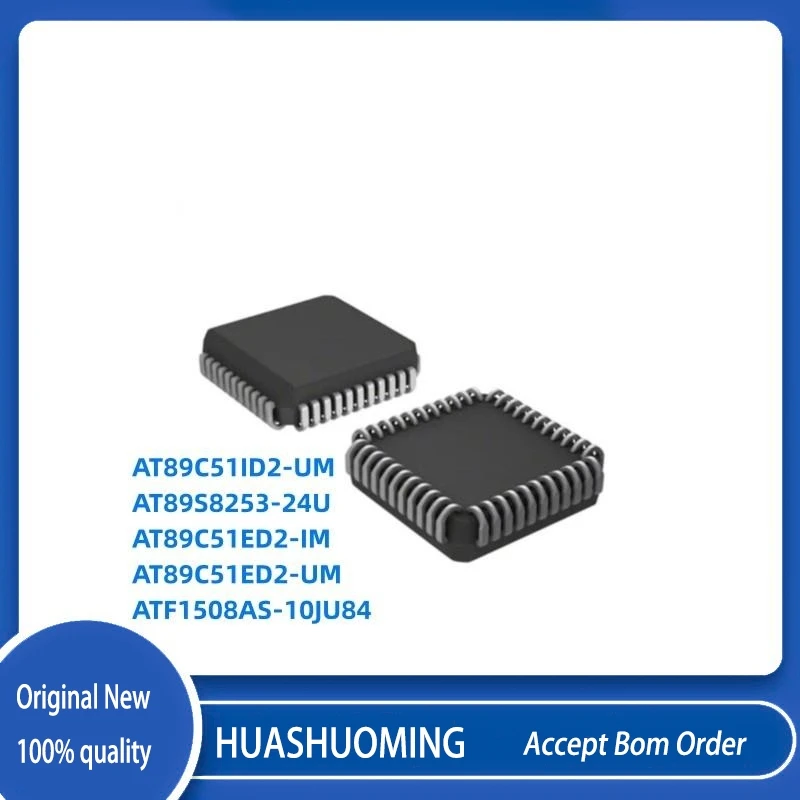 NEW 2Pcs/Lot      AT89C51ID2-UM   AT89S8253-24U AT89C51ED2-IM  AT89C51ED2-UM  ATF1508AS-10JU84   ATF1508AS--15JI84  PLCC-44