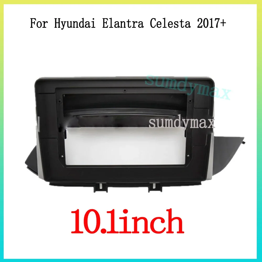 10.1Inch Car Radio Frame For Hyundai celesta Elantra 2017-2022 Dash Kit Install Facia Console Bezel Adapter