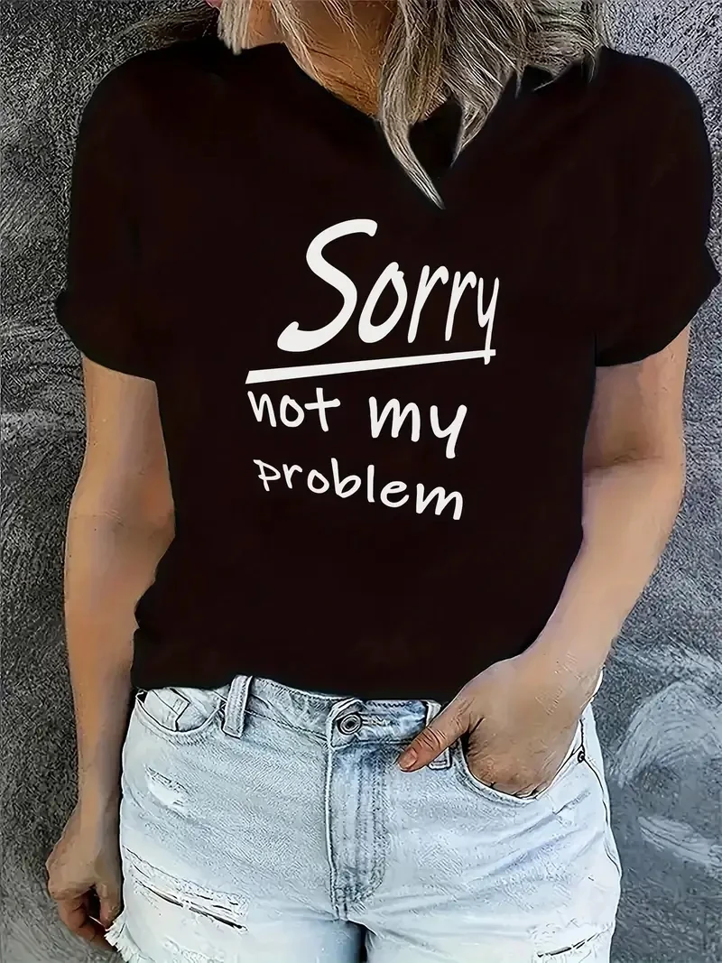 تي شيرت نسائي برسومات "Sorry Not My Problem" - تي شيرت كاجوال بأكمام قصيرة ورقبة دائرية مع طباعة حروف بيضاء جريئة
