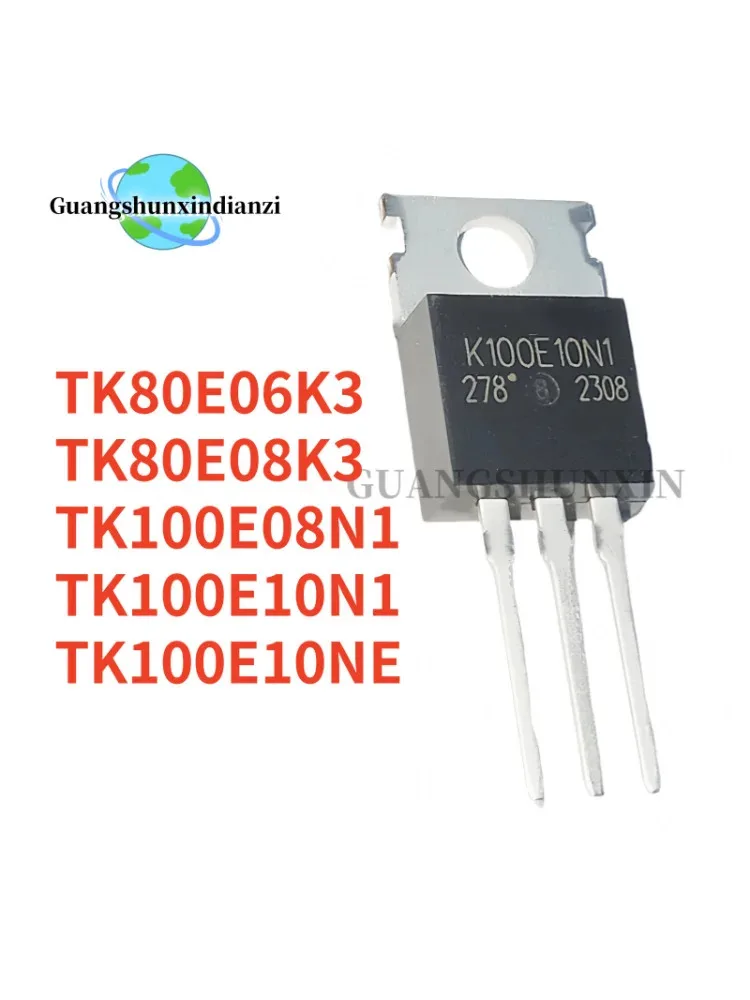 10 PIÈCES NOUVEAU TK100E10N1 K100E10N1 TK80E08K3 K80E08K3 TK80E06K3 K80E06K3 TK100E08N1 K100E08N1 TK100E10NE K100E10NE TO-220 MOSFET