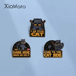 COME TO THE CAT SIDE Enamel Pins Custom THE DARK SIDE MADE ME DO IT Brooches Lapel Badges Cloth Animal Jewelry Gift for Friends