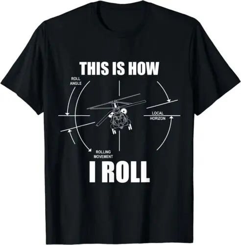 

BEST TO BUY This Is How I Roll CH47 Helicopter Pilot Flying CH47 Chinook T-Shirt