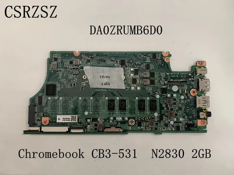 For Acer Chromebook CB3-531 Laptop motherboard  with N2830  2GB RAM  DA0ZRUMB6D0  Mainboard